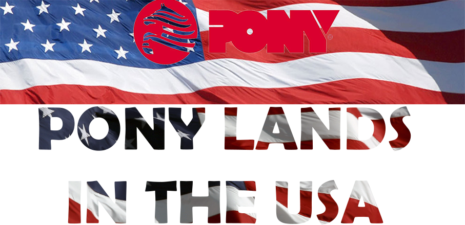 PONY LANDS IN THE UNITED STATES
